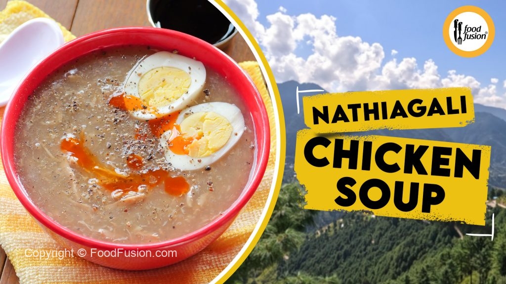 Nathia Gali Special Jhat Pat Chicken Soup Food Fusion