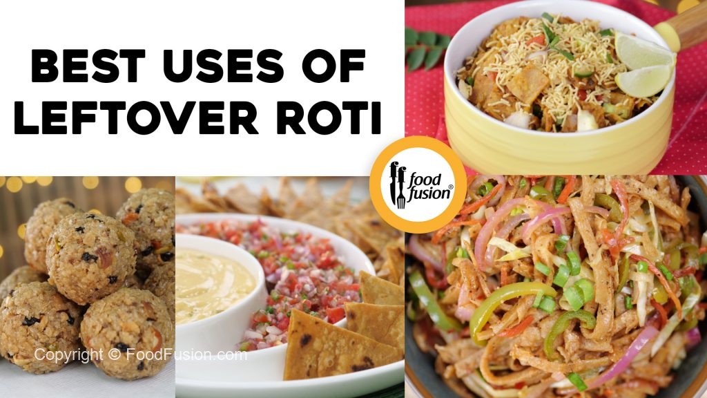 Best uses of Leftover Roti – Food Fusion